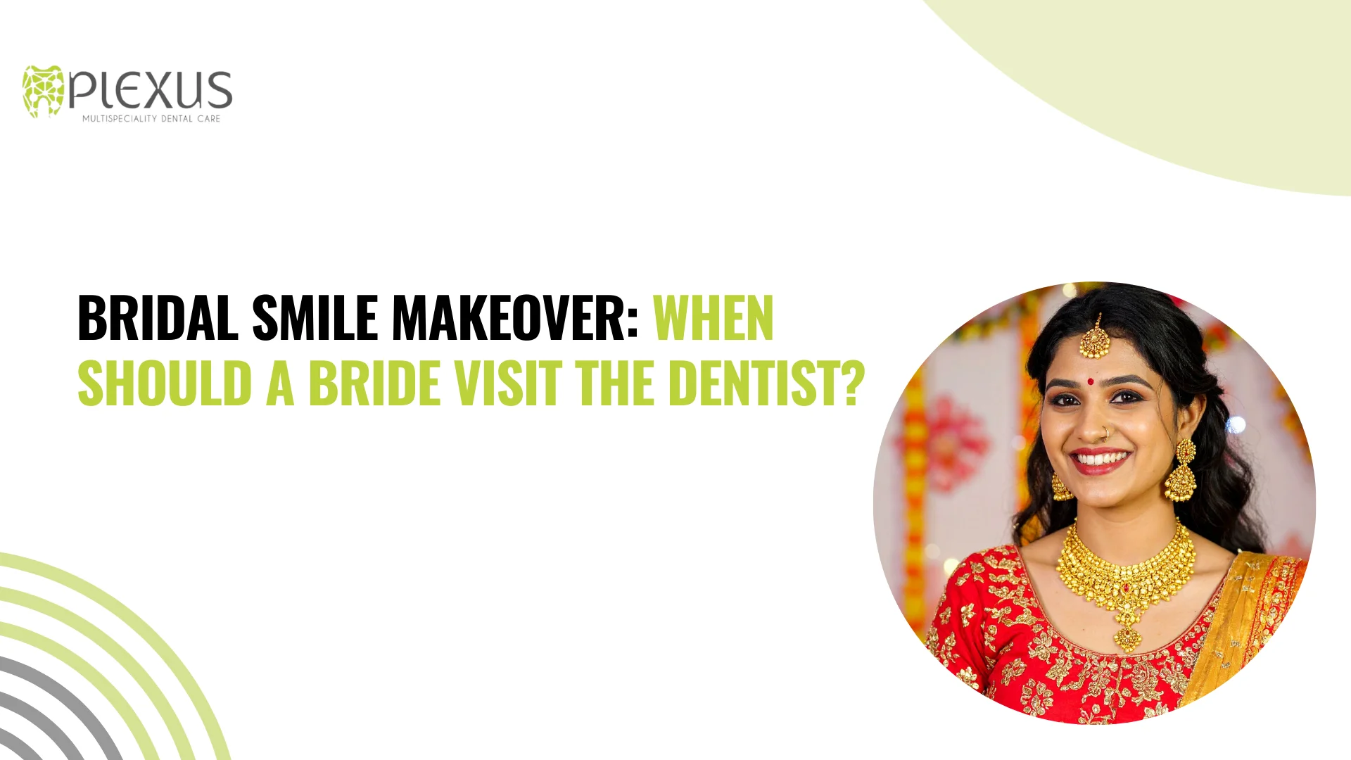 Bridal Smile Makeover When Should a Bride Visit the Dentist