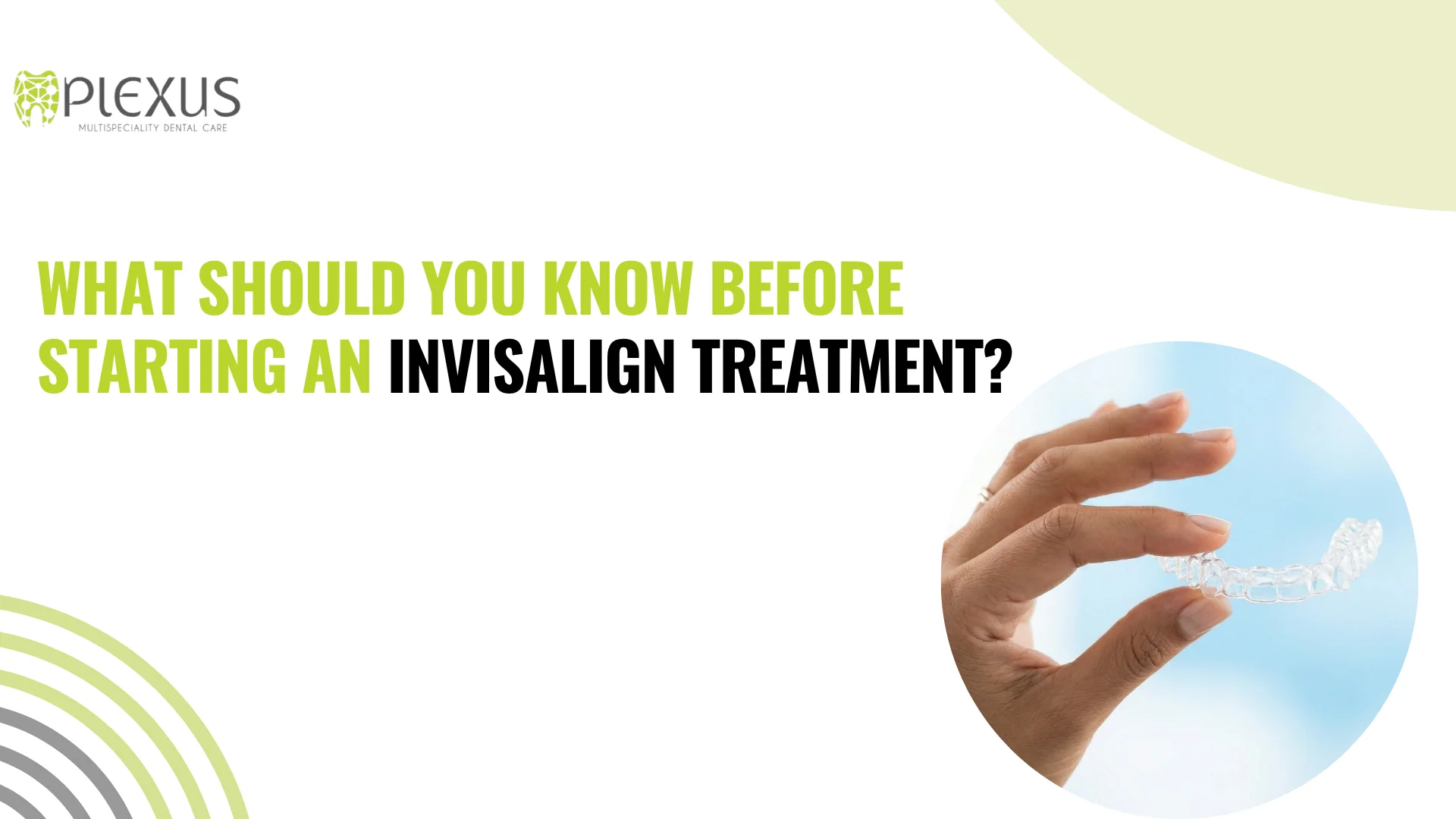 What Should You Know Before Starting an Invisalign Treatment