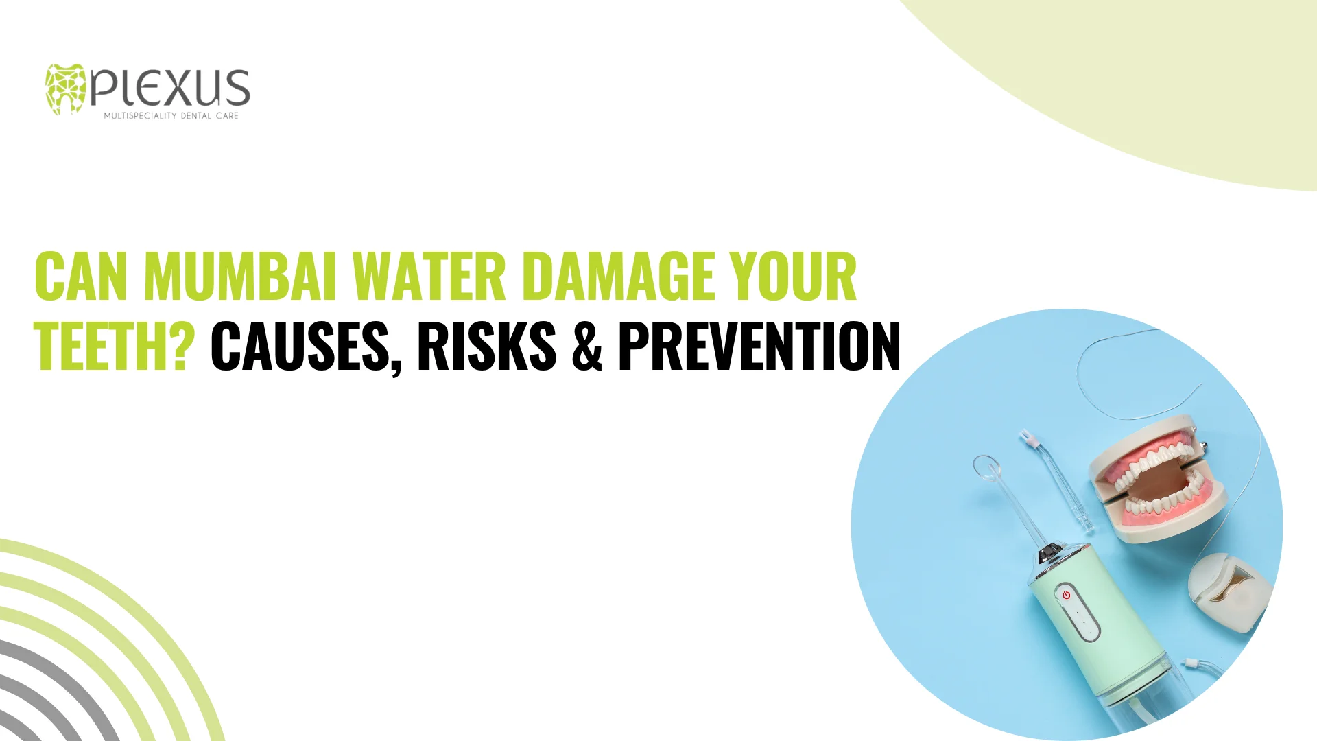 Can Mumbai Water Damage Your Teeth Causes, Risks & Prevention