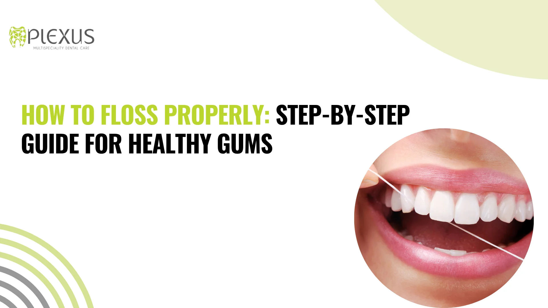 How To Floss ProperlyStep-By-Step Guide For Healthy Gums