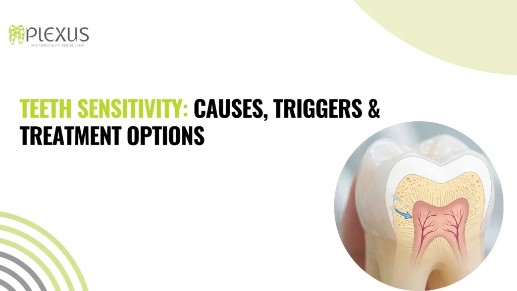 Teeth Sensitivity Causes, Symptoms,