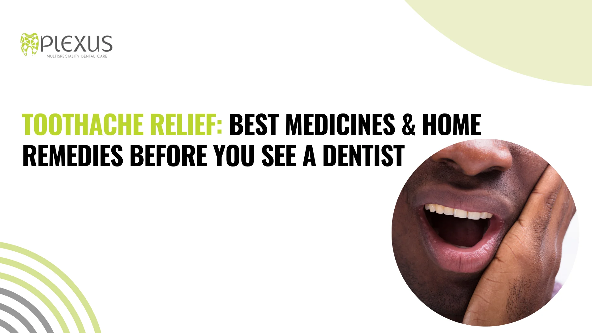 Toothache Relief Best Medicines & Home Remedies Before You See a Dentist