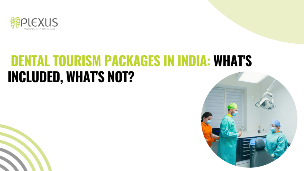 Dental tourism packages in India